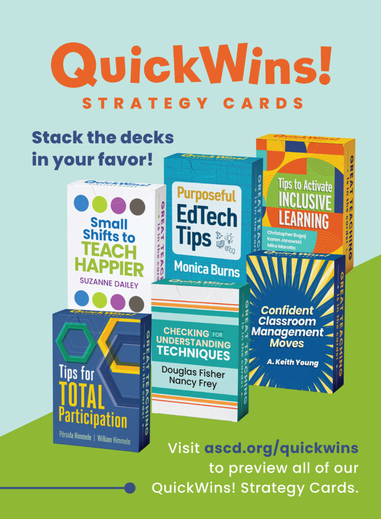 Collection of ASCD’s QuickWins! Strategy Cards, including Monica Burns’ Purposeful EdTech Tips deck with actionable quick EdTech tips.