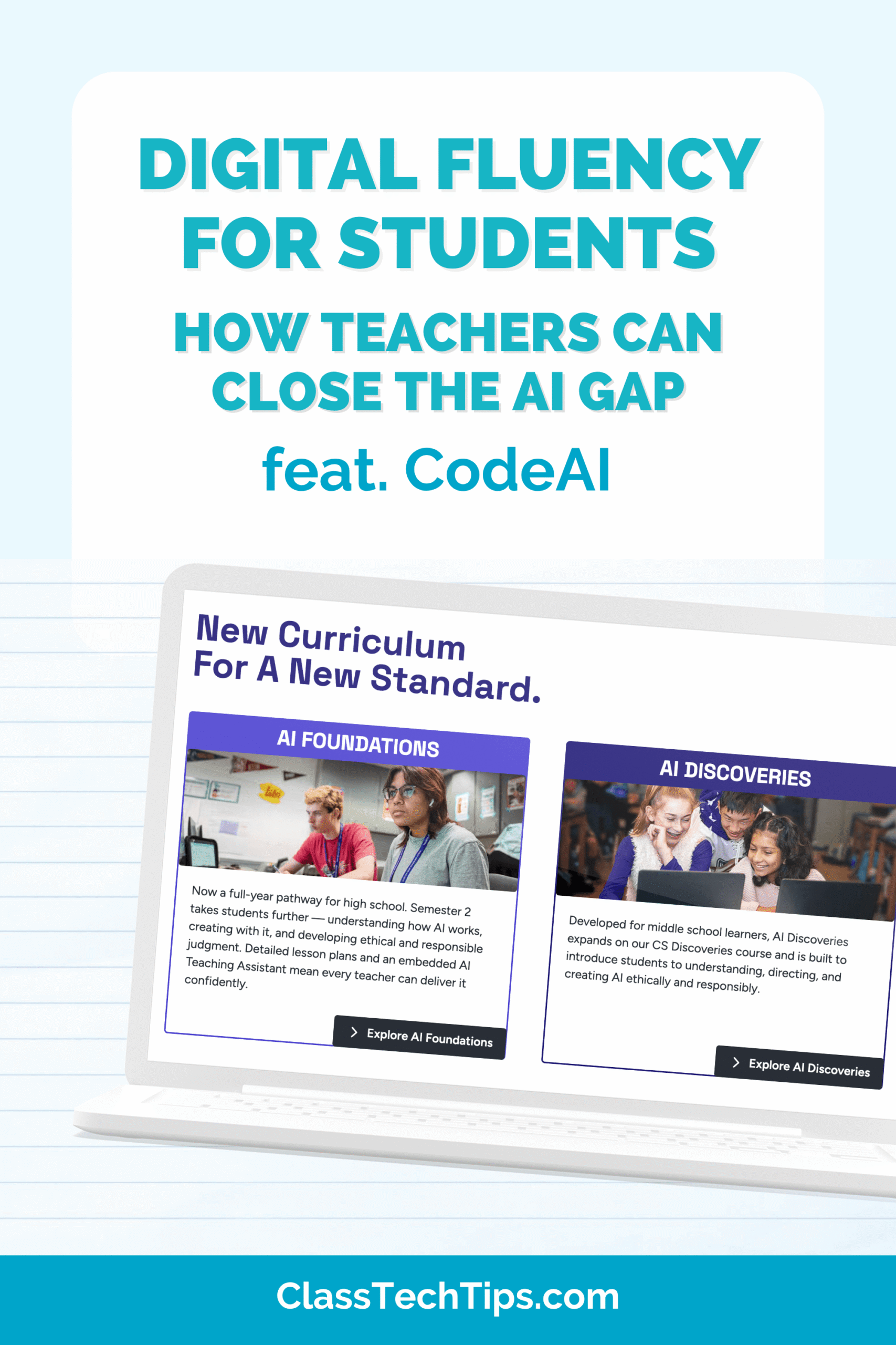 Blog graphic that reads Digital Fluency for Students: How Teachers Can Close the AI Gap feat. CodeAI, beside a laptop showing CodeAI's new AI curriculum for a new standard